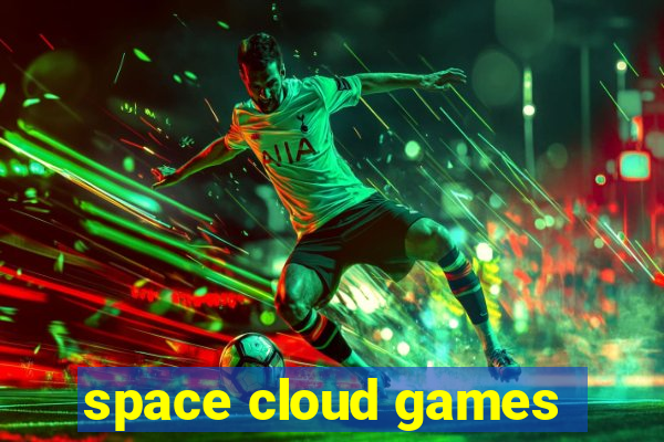 space cloud games